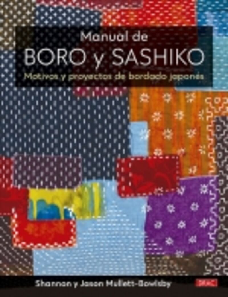 MANUAL DE BORO Y SASHIKO - MOTIVOS Y PROYECTOS DE BORDADO JAPONES