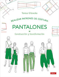 realizar patrones de costura. pantalones - construccion y transformacion - Teresa Gilewska