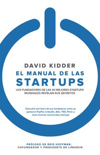 manual de las startups, la - los fundadores de las 40 mejores startups mundiales revelan sus secretos