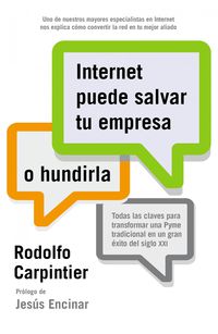 internet puede salvar tu empresa... o hundirla - Rodolfo Carpintier