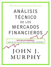 analisis tecnico de los mercados financieros - John Murphy