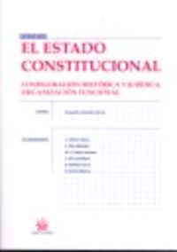 El estado constitucional - Remedio Sanchez Ferriz / Lorenzo Cotino Hueso / Cristina Elias Mendez