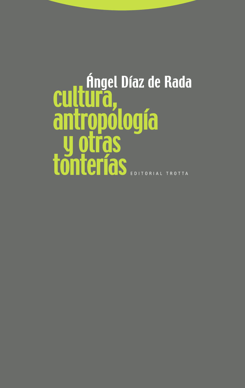 (2 ed) cultura, antropologia y otras tonterias - Angel Diaz De Rada