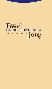 correspondencia (sigmund freud - carl gustav jung) - Carl Gustav Jung / Sigmund Freud