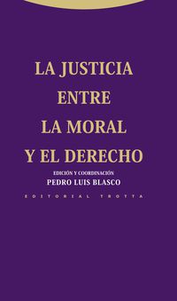 JUSTICIA ENTRE LA MORAL Y EL DERECHO, LA