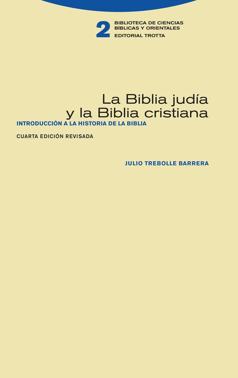 (4 ed) biblia judia y la biblia cristiana, la - introduccion a la historia de la biblia - Julio Trebolle Barrera
