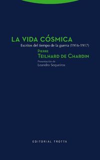 vida cosmica, la - escritos del tiempo de la guerra (1916-1917) - Pierre Teilhard De Chardin