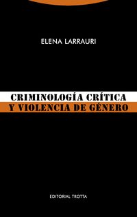 (2 ed) criminologia critica y violencia de genero - Elena Larrauri