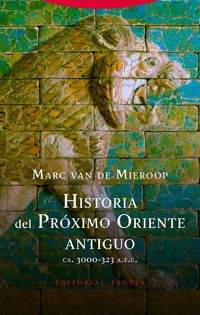 historia del oriente proximo antiguo (ca. 3000-323 a. e. c. ) - Marc Van De Mieroop