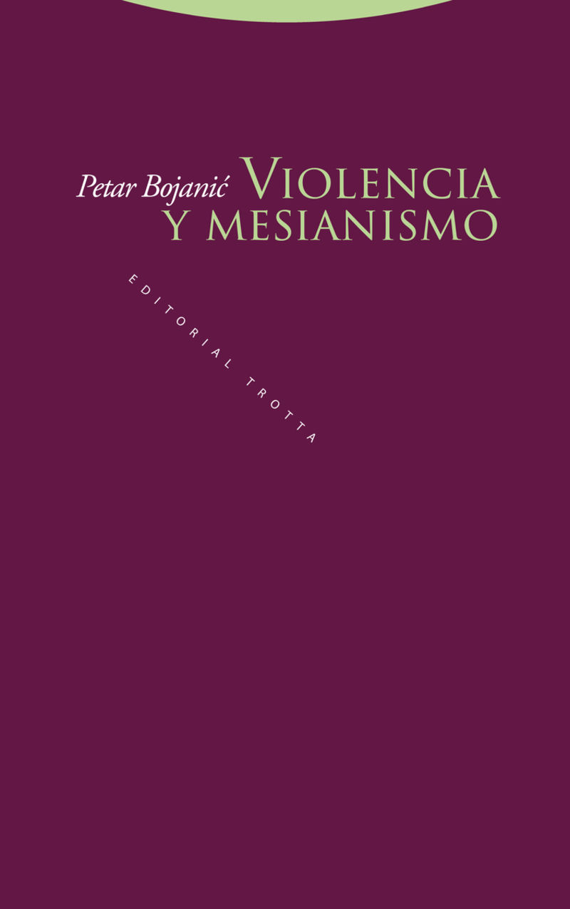 violencia y mesianismo - Petar Bojamic