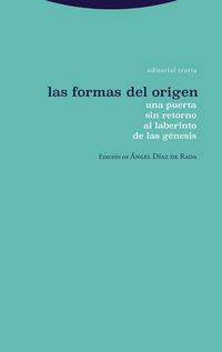 formas del origen, las - una puerta sin retorno al laberinto de las genesis - Angel Diaz De Rada (ed. )