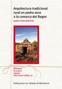 arquitectura tradicional rural en pedra seca a la comarca del bages - Jaume Plans Maestra