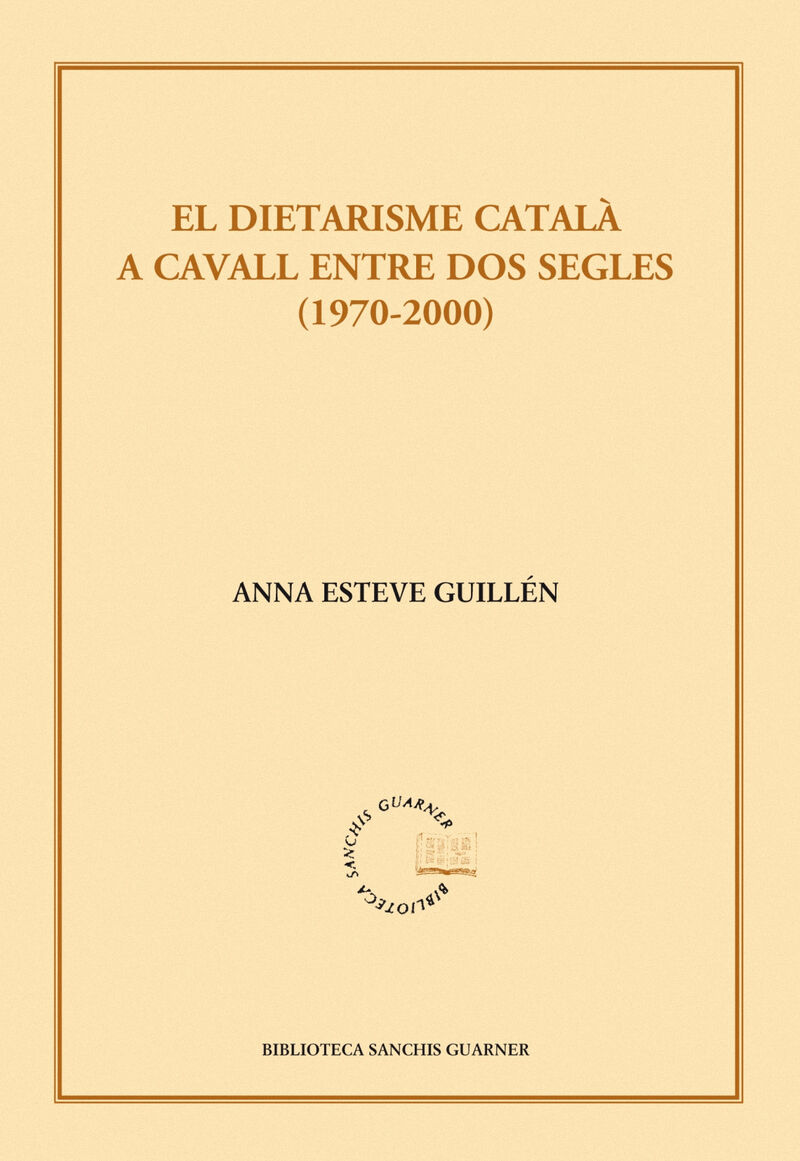 EL DIETARISME CATALA A CAVALL ENTRE DOS SEGLES (1970-2000)
