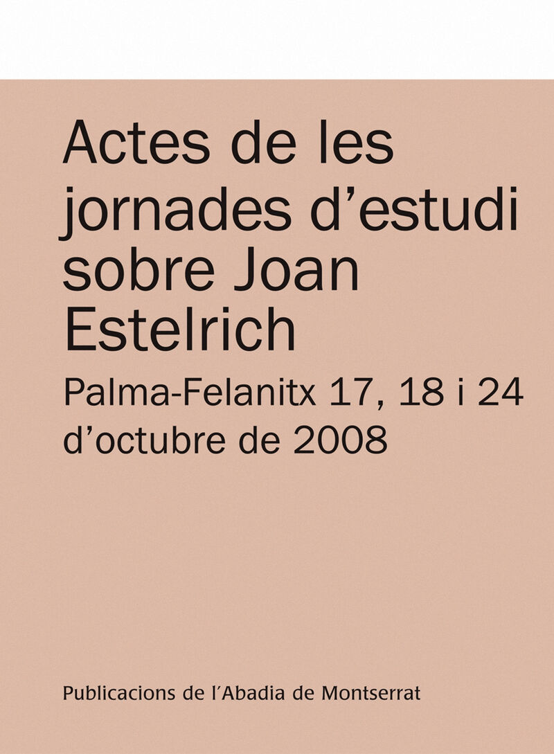 actes de les jornades d'estudi sobre joan estelrich - Josep Massot I Muntaner / Y Otros