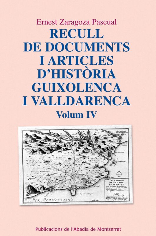 RECULL DE DOCUMENTS I ARTICLES D'HISTORIA GUIXOLENCA I VALLDARENCA, VOL. 4