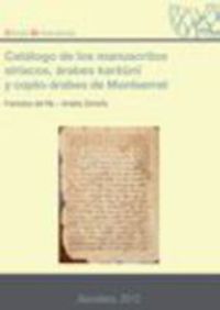 catalogo de los manuscritos siriacos, arabes karsuni, y copto-arabes de montserrat - Francisco Del Rio Sanchez / Amalia Zomeño Rodriguez