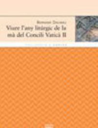 VIURE L'ANY LITURGIC DE LA MA DEL CONCILI VATICA II