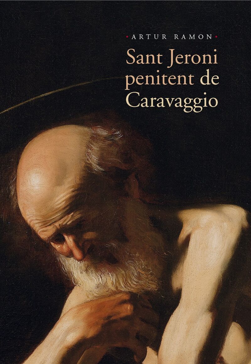 sant jeroni penitent de caravaggio - Artur Ramon Navarro