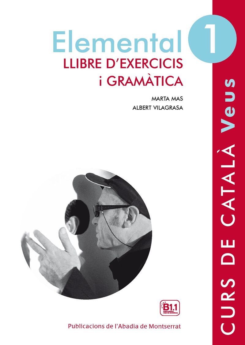 veus elemental 1 - curs de catala - llibre exercicis i gramatica - Marta Mas Prats / Albert Vilagrasa Grandia