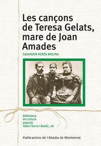 cançons de teresa gelats, mare de joan amades, les - Salvador Rebes Molina