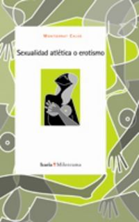 sexualidad atletica o erotismo - Montserrat Calvo
