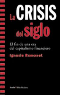 La crisis del siglo - Ignacio Ramonet