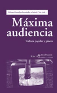 maxima audiencia - cultura popular y genero - Helena Gonzalez Fernandez / Isabel Clua Gines