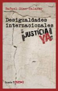 desigualdades internacionales - ¡justicia ya! - Rafael Diaz-Salazar