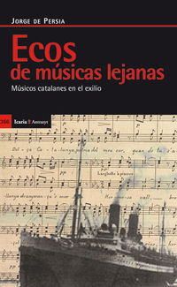 ECOS DE MUSICAS LEJANAS - MUSICOS CATALANES EN EL EXILIO