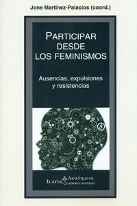 participar desde los feminismos - ausencias, expulsiones y resistencias - Jone Martinez-Palacios (coord)