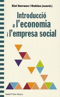 introduccio a l'economia i l'empresa social - Eli Serrano I Robles (coord. )
