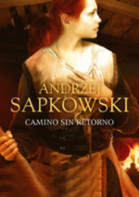 camino sin retorno - Andrzei Sapkowski