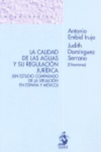 calidad de las aguas y su regulacion juridica - Antonio Embrid Irujo / Judith Dominguez Serrano