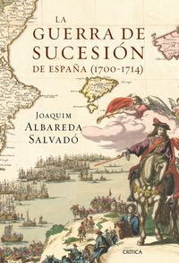 GUERRA DE SUCESION DE ESPAÑA, LA (1700-1714)