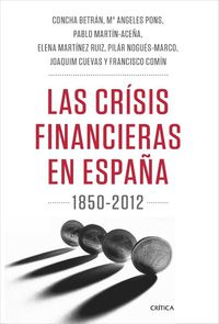 crisis financieras en españa, 1850-2012, las - teoria e historia