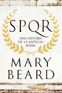 spqr - una historia de la antigua roma - Mary Beard