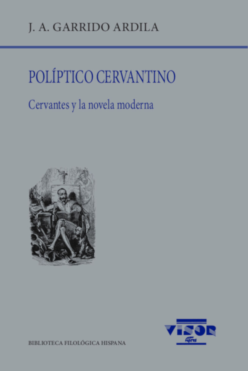 poliptico cervantino - cervantes y la novela moderna - J. A. Garrido Ardila
