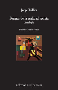 poemas de la realidad secreta (antologia) - Jorge Teillier