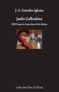 jardin gulbenkian (xxix premio de poesia jaime gil de biedma) - J. A. Gonzalez Iglesias