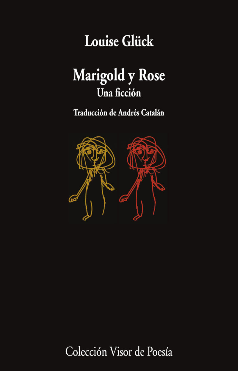 marigold y rose - una ficcion - Louise Gluck