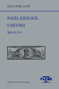 poesia, ideologia e historia (siglos xx y xxi)
