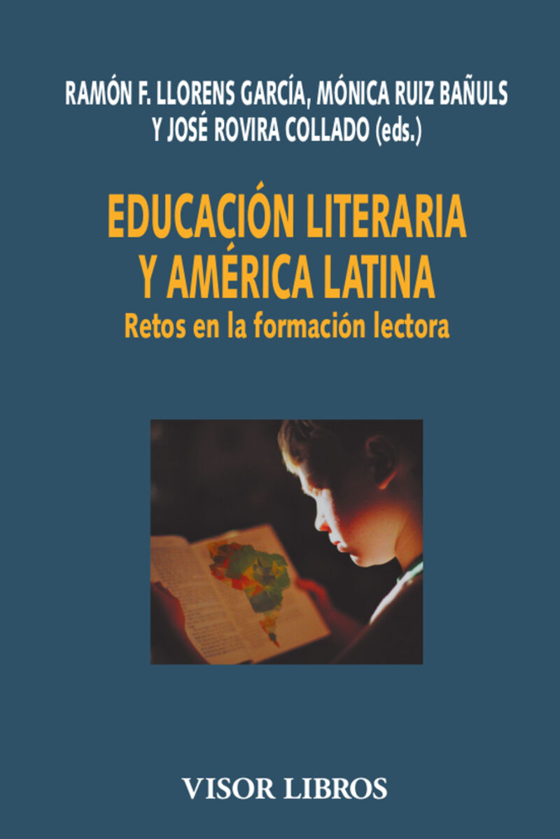 educacion literaria y america latina - retos en la formacion lectora - Ramon F. Llorens Garcia / Monica Ruiz Bañuls / Jose Rovira Collado