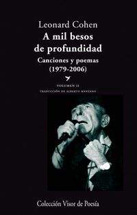 a mil besos de profundidad - canciones y poemas ii (1979-2001) - Leonard Cohen