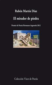 MIRADOR DE PIEDRA, EL (2012 PREMIO DE POESIA HERMANOS ARGENSOLA)