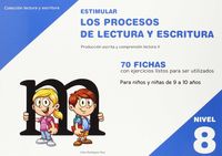 ESTIMULAR LOS PROCESOS DE LECTURA Y ESCRITURA - NIVEL 8 - (9 / 10 AÑOS)