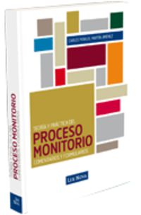 teoria y practica del proceso monitorio - comentarios y formularios