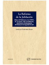 La reforma de la jubilacion - Jose Luis Tortuero Plaza