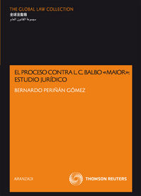 proceso contra l. c. balbo maior, el - estudio juridico - Gomez, Bernardo Periñan