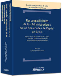 responsabilidad de los administradores de las sociedades de capital - Mª Isabel Huertas Viesca / D. Rodriguez Ruiz De Villa