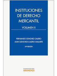 (35ª ed) instituciones de derecho mercantil ii - Juan Sanchez Calero Guilarte